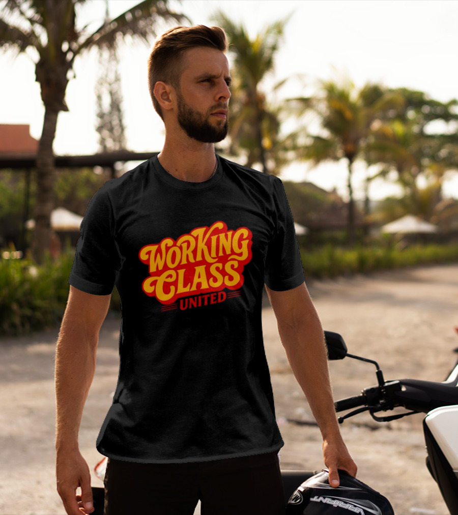 Working Class United Labor Union Workers Rights T-Shirt