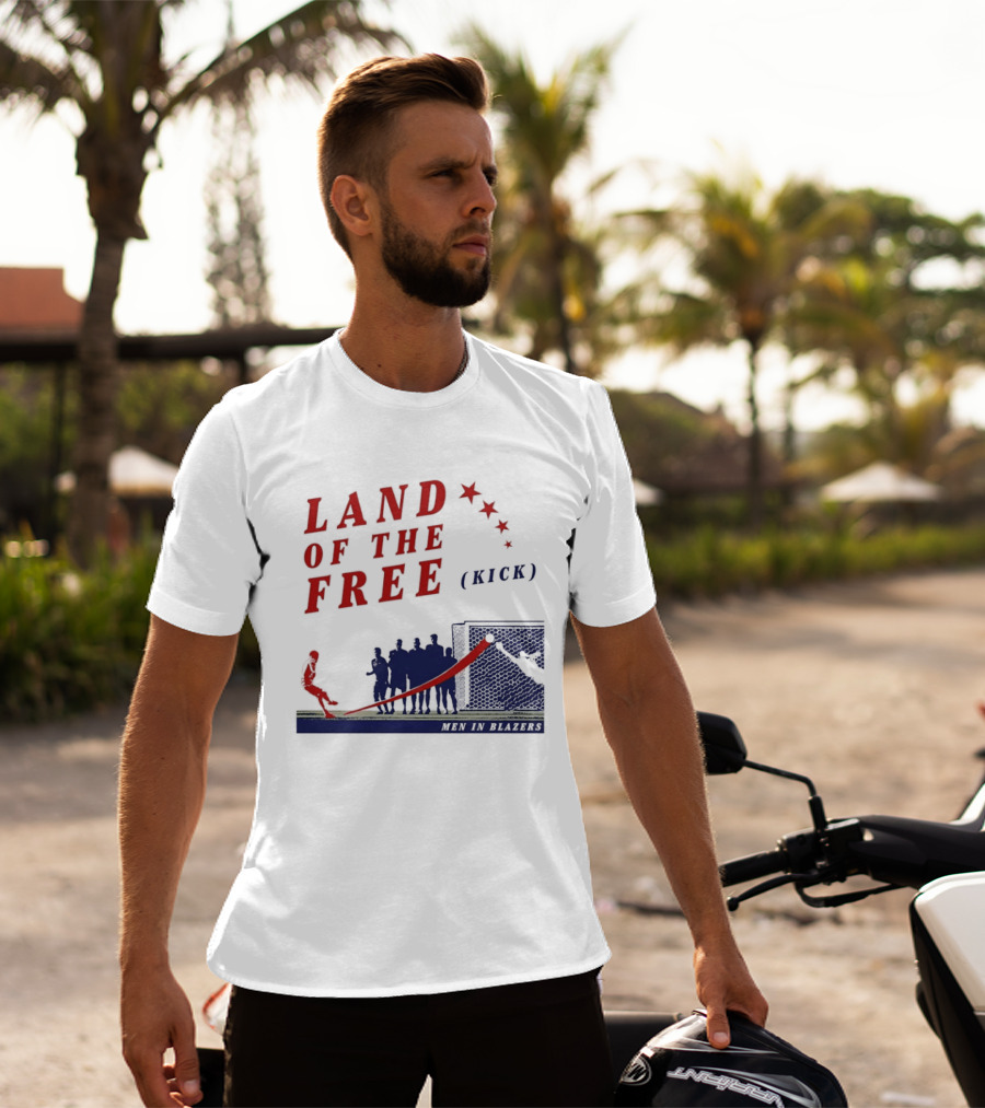Land Of The Free Kick Men In Blazers With Red Stars And Silhouetted Soccer Scene T-Shirt