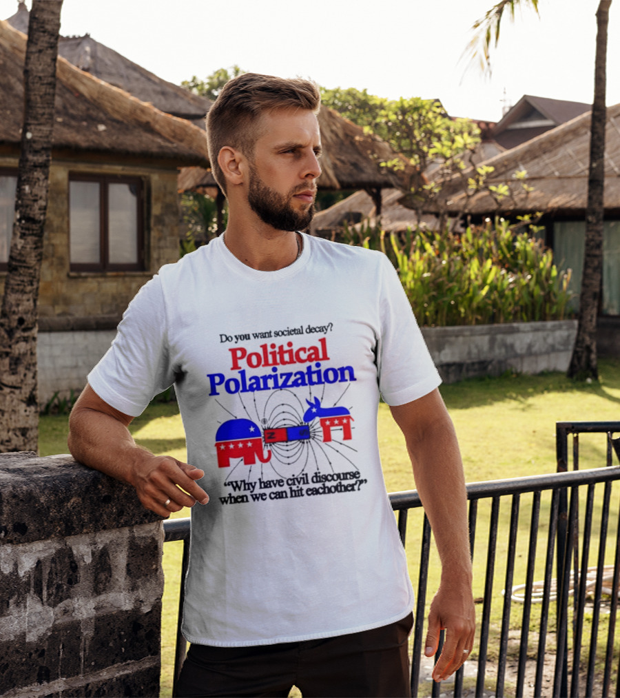 Do You Want Societal Decay Political Polarization Elephant Donkey Why Have Civil Discourse When We Can Hit Each Other T-Shirt