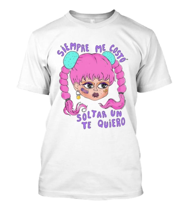 Siempre Me Costó Soltar Un Te Quiero Pink Braids Girl Cartoon T-Shirt