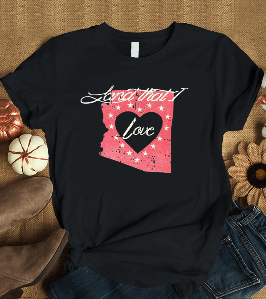 Arizona Land That I Love Heart Stars State T-Shirt