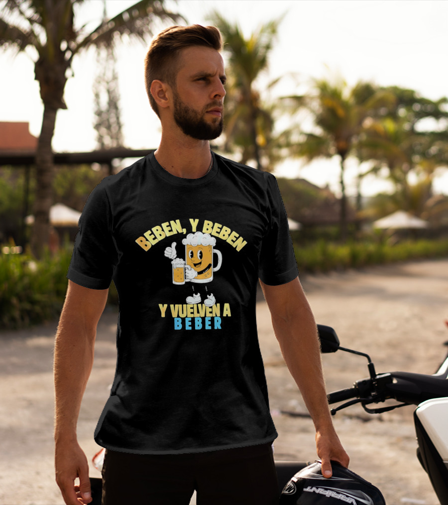 Beben Y Beben Y Vuelven A Beber Tropical Death Beer T-Shirt
