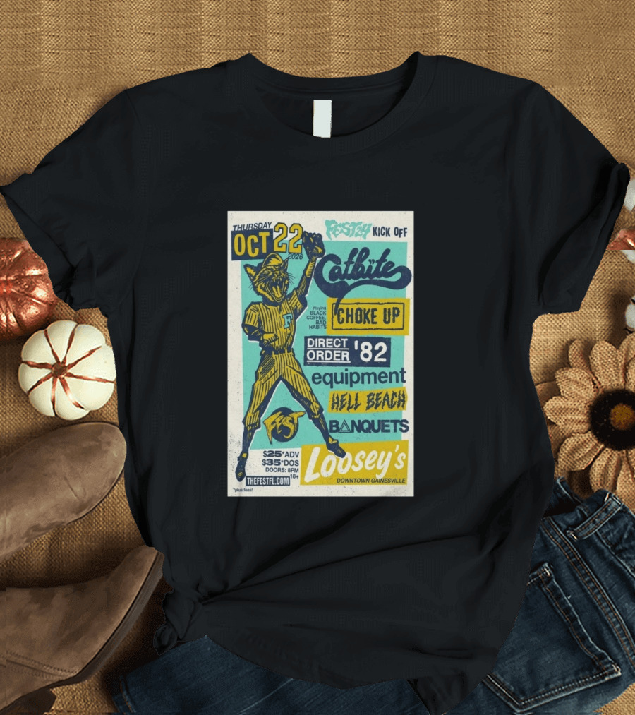 Thursday October 22 2026 Festy Kick Off Catbite Choke Up Direct Order Equipment Hell Beach Banquets Fest Loosey's Downtown Gainesville T-Shirt