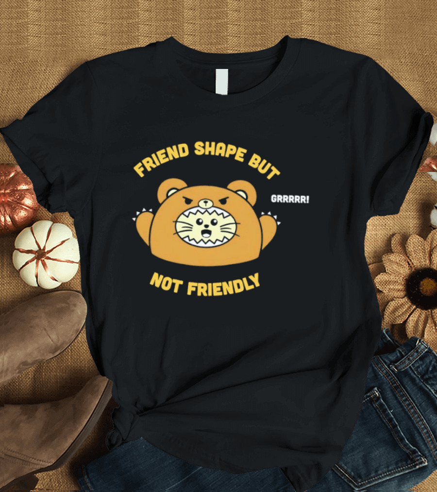 Friend Shape But Not Friendly Roaring Bear T-Shirt