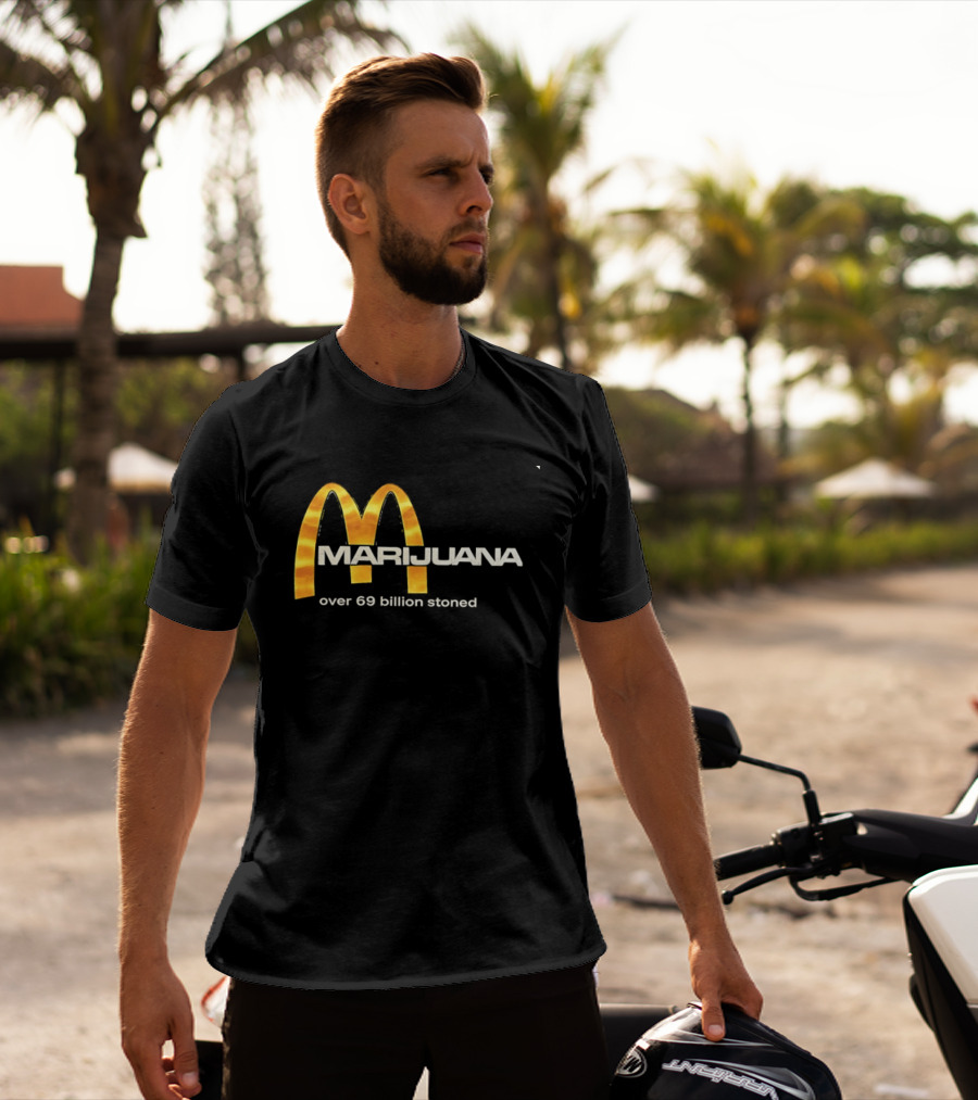 Marijuana Over 69 Billion Stoned Golden Arches T-Shirt