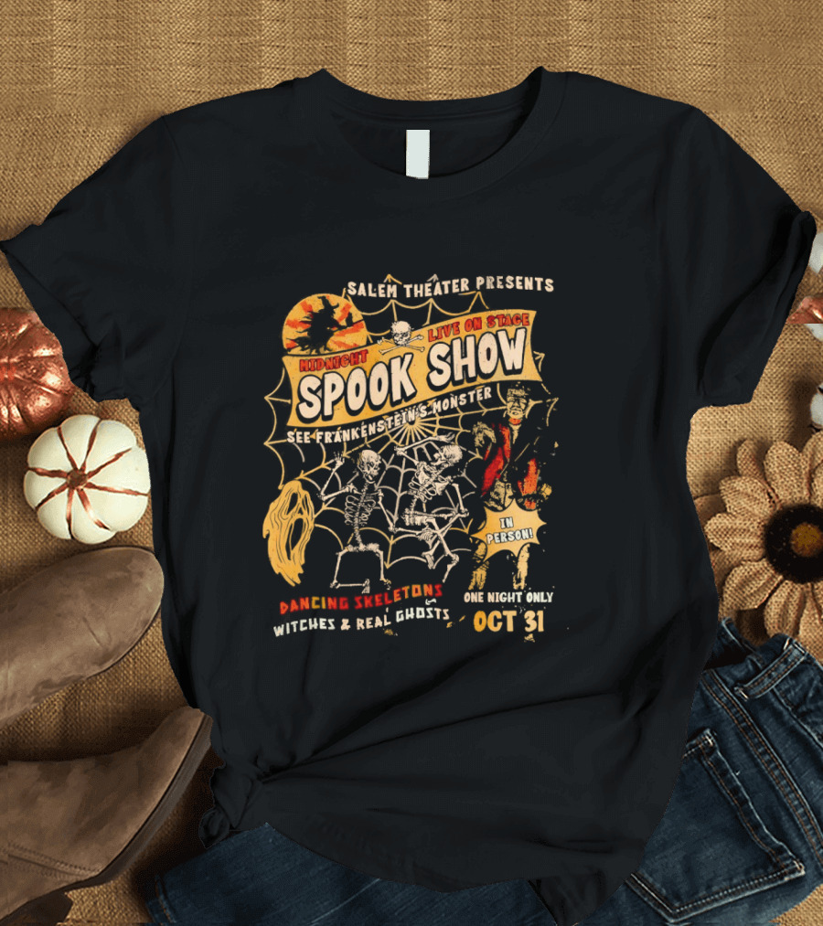 Skeletons Dancing Salem Theater Midnight Spook Show Live On Stage Frankenstein Oct 31 Halloween Witches Real Ghosts T-Shirt