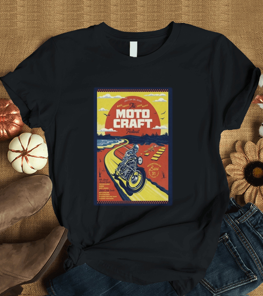 Moto Craft Festival July 24 26 2026 Base31 Prince Edward County Bikes Thrills Speed Music T-Shirt