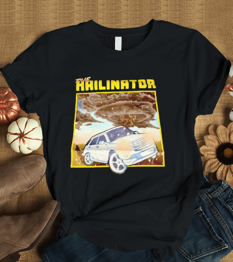 The Hailinator Car In Tornado Storm Weather Adventure T-Shirt