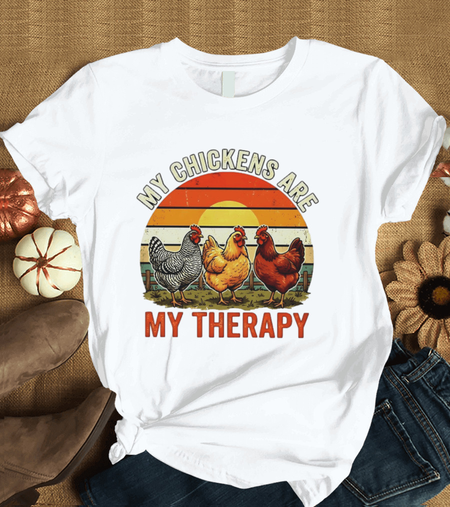 My Chickens Are My Therapy Three Hens Sunset T-Shirt