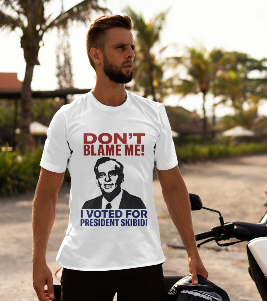 Don't Blame Me I Voted For President Skibidi Richard Nixon T-Shirt
