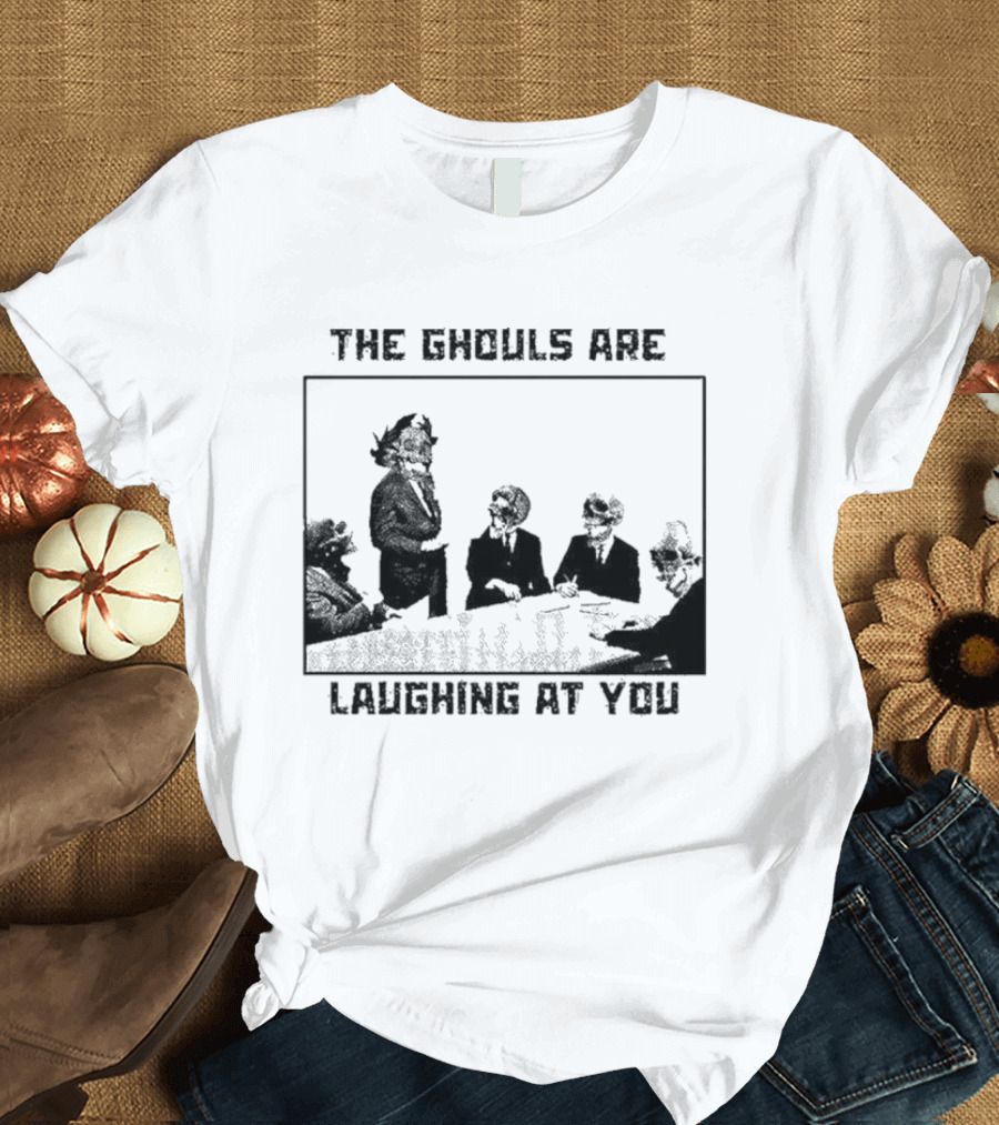 The Ghouls Are Laughing At You Skeleton Corporate Meeting Grunge Edgy T-Shirt