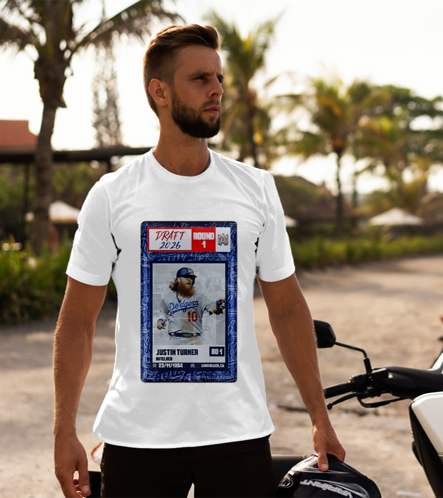 Draft 2026 Round 1 Justin Turner Los Angeles Dodgers Infielder Trading Card T-Shirt
