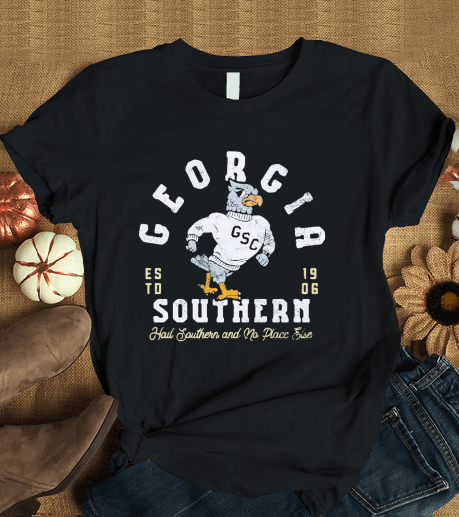Georgia Southern GSC Eagles Est 1906 Hail Southern And No Place Else T-Shirt