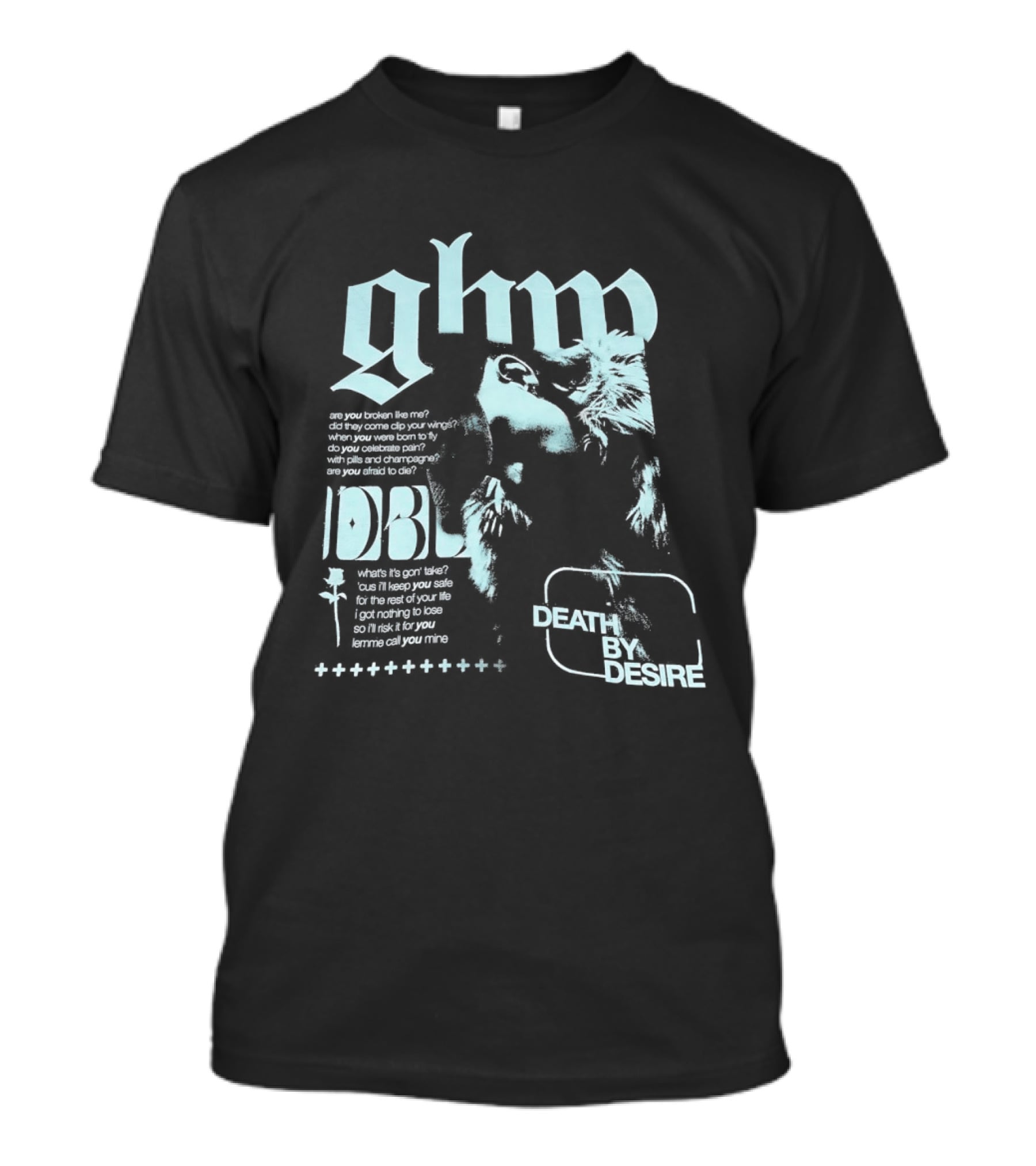 Ghp Death By Desire Are You Broken Like Me DBL T-Shirt