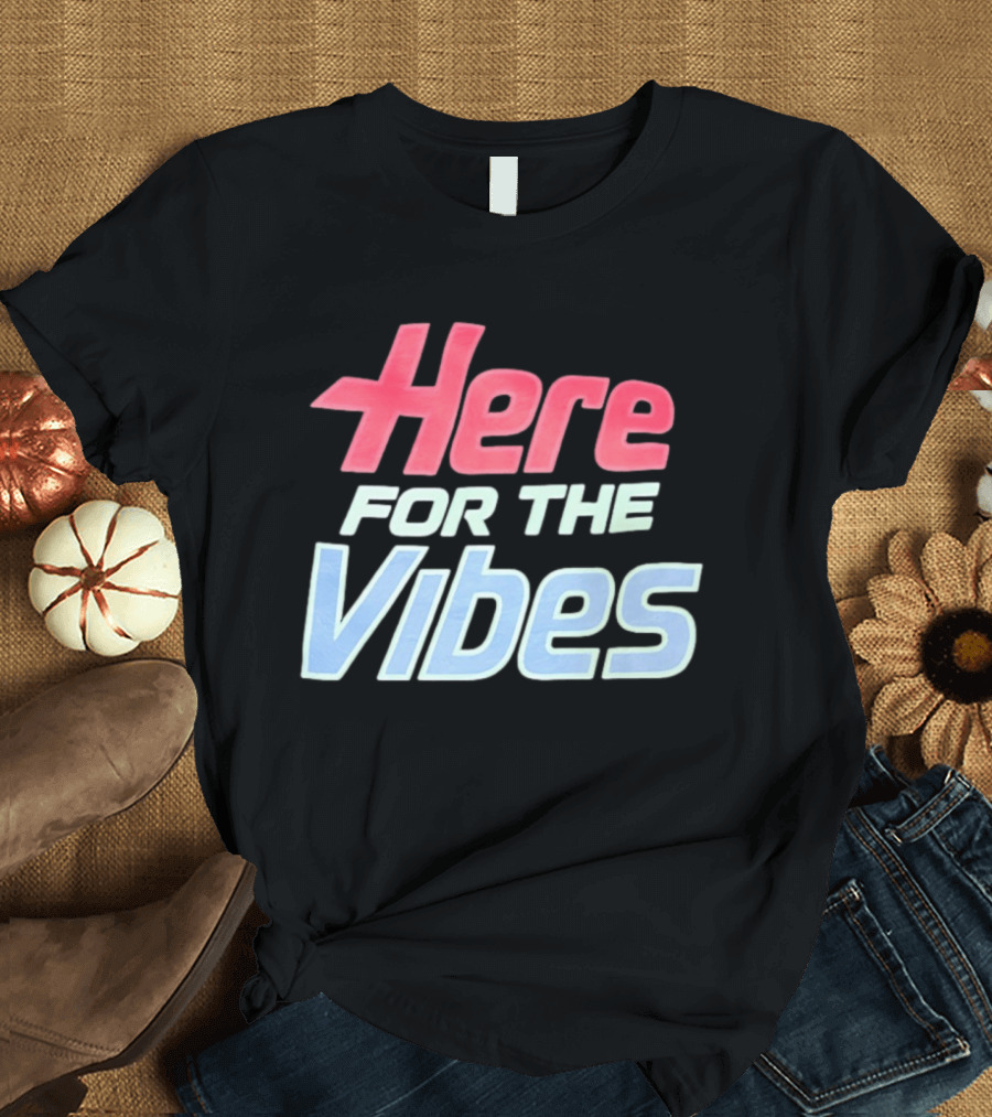 Here For The Vibes Retro Aesthetic T-Shirt