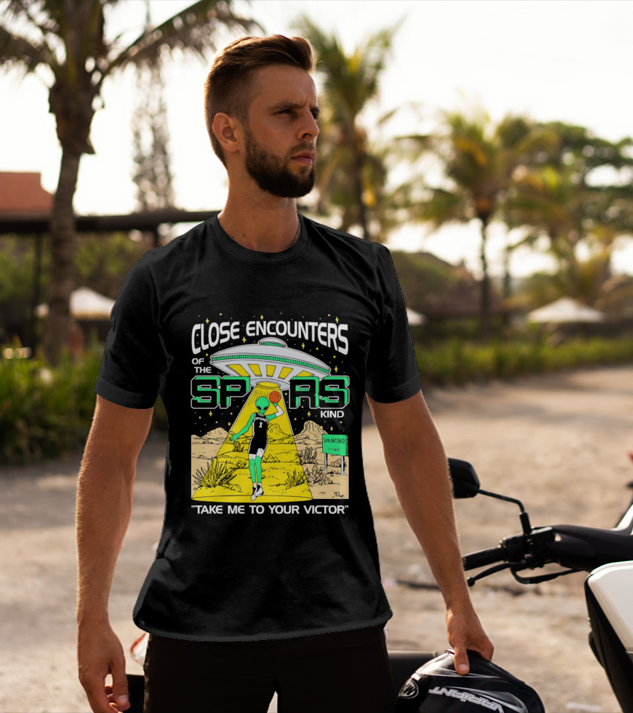 Close Encounters Of The Spurs Kind Take Me To Your Victor T-Shirt