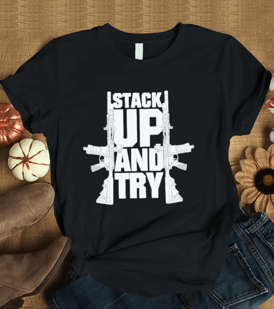 Stack Up And Try FPC Tactical Firearms Dual Rifles T-Shirt