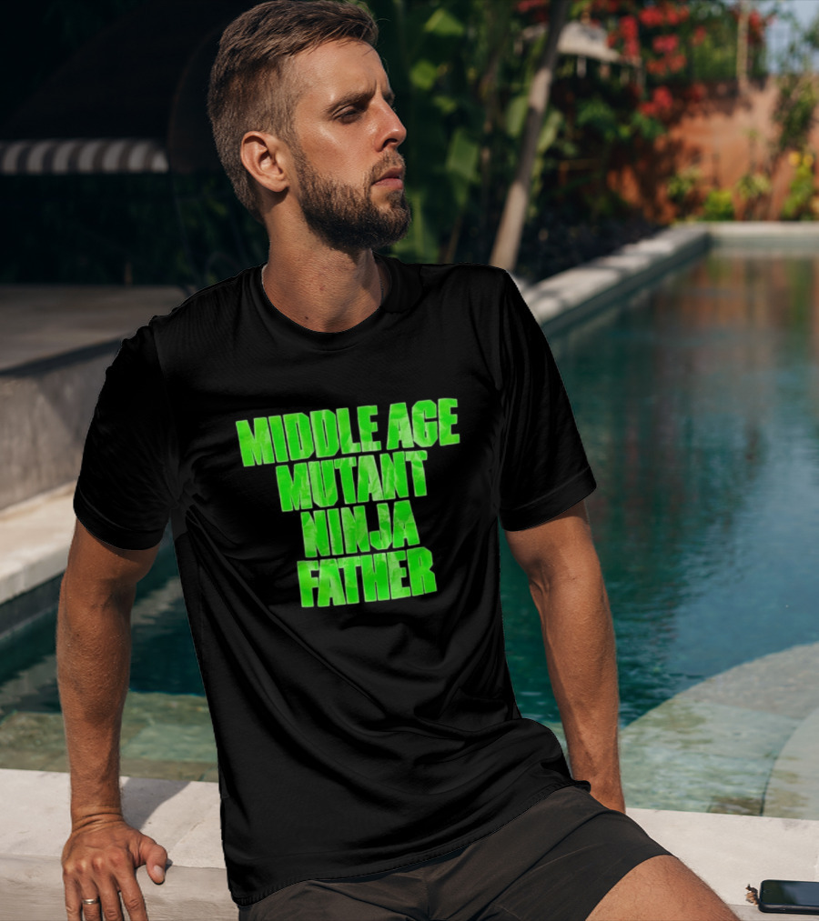 Middle Age Mutant Ninja Father T-Shirt