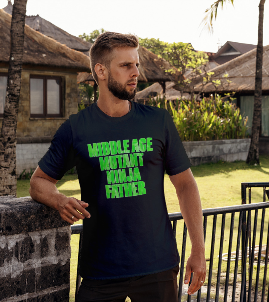 Middle Age Mutant Ninja Father T-Shirt