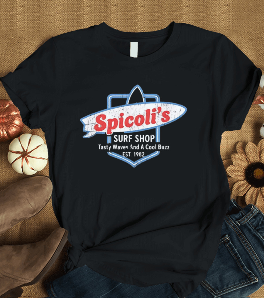 Spicoli's Surf Shop Tasty Waves And A Cool Buzz Est 1982 Fast Times Ridgemont T-Shirt
