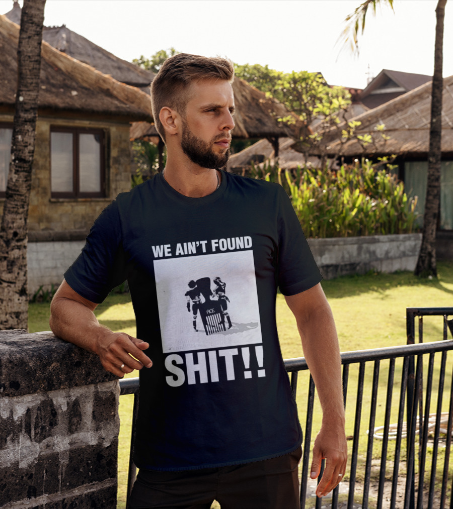 Stormtroopers We Ain't Found Shit Spaceballs Movie Ace T-Shirt
