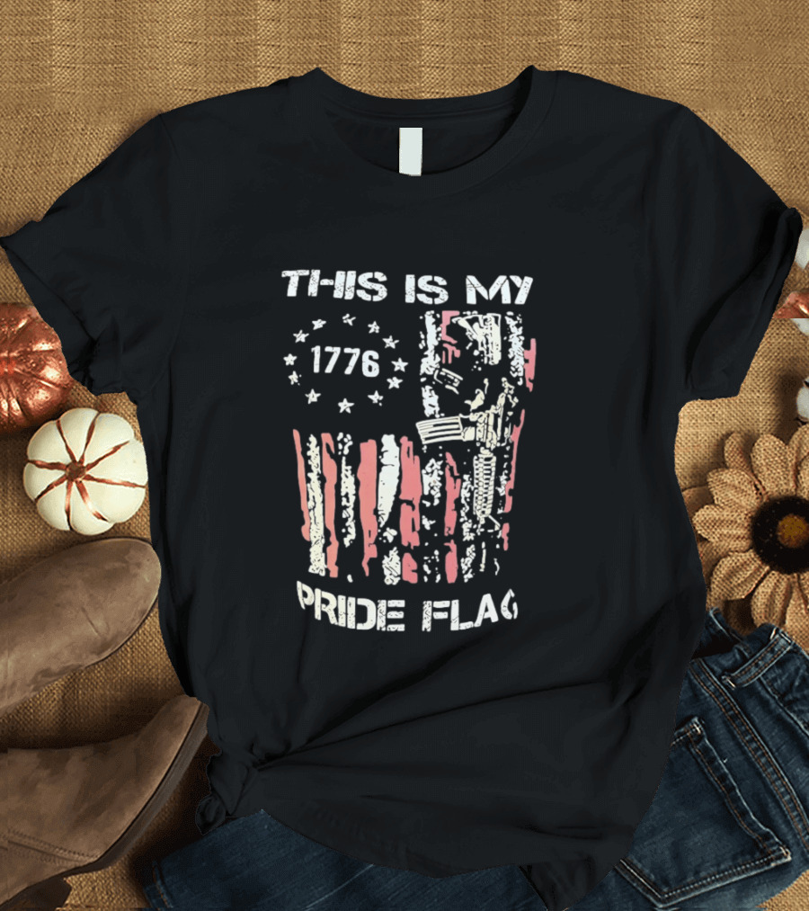 This Is My 1776 American Pride Flag Rifle Second Amendment Patriotism T-Shirt