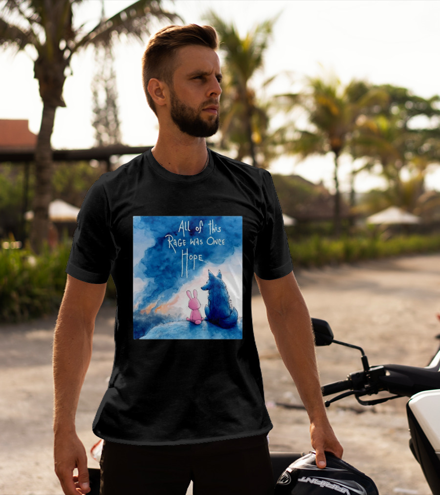 All Of This Rage Was Once Hope Rabbit And Wolf Ing Blue Smoke T-Shirt