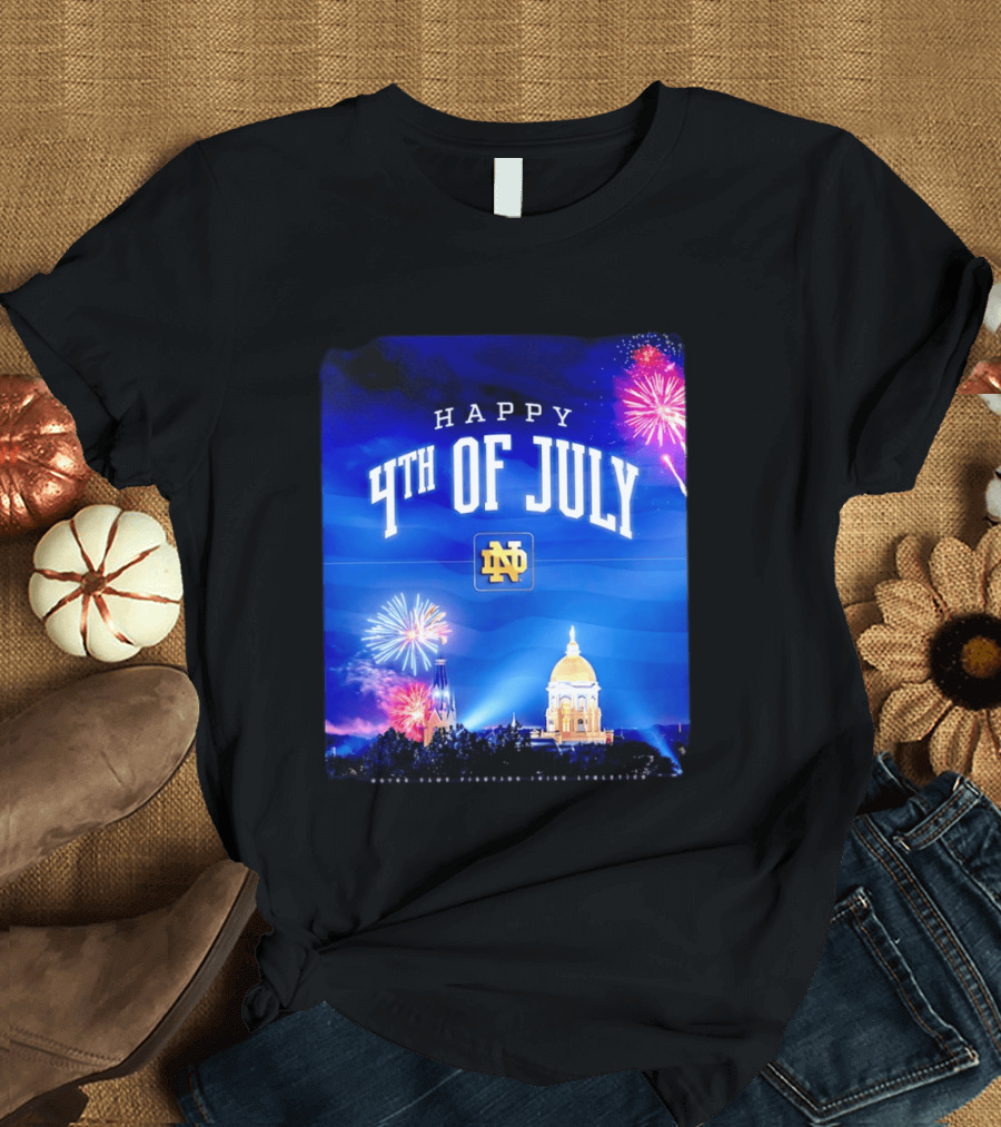Notre Dame Happy 4th Of July Fireworks Celebration T-Shirt