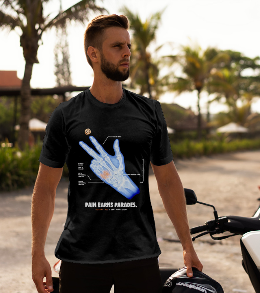 Pain Earns Parades X Ray Left Hand Study Detailed Anatomy T-Shirt