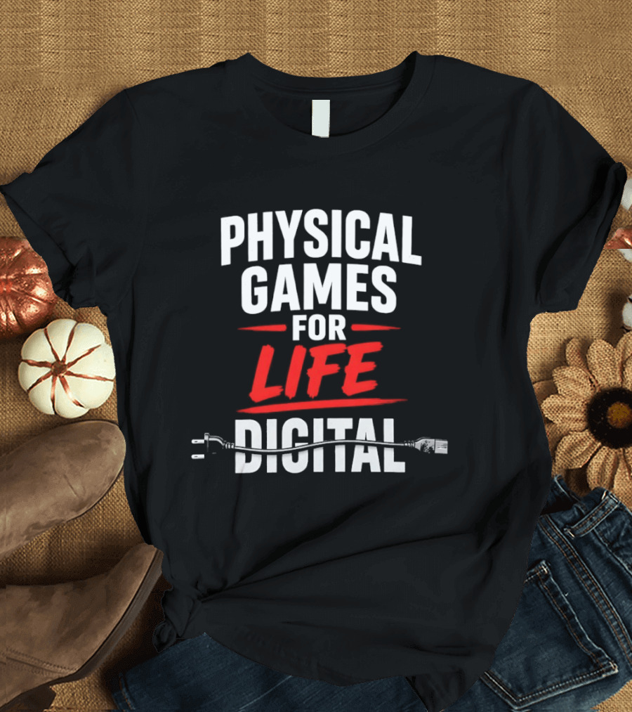 Physical Games For Life Digital Gaming Gamer Humor Plug Cable T-Shirt