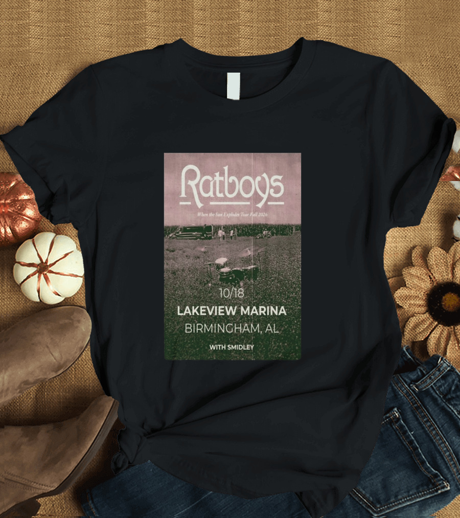 Ratboys When The Sun Explodes Tour Lakeview Marina Birmingham AL 10 18 2026 With Smidley T-Shirt