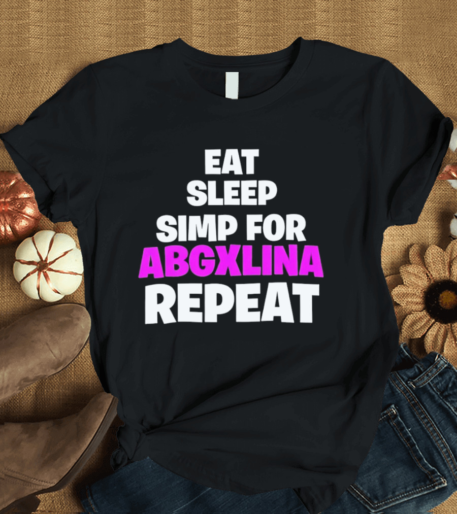 Eat Sleep Simp For Abgxlina Repeat T-Shirt