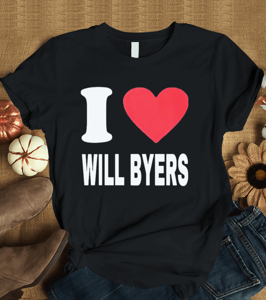 I Love Will Byers Heart Fan Appreciation T-Shirt
