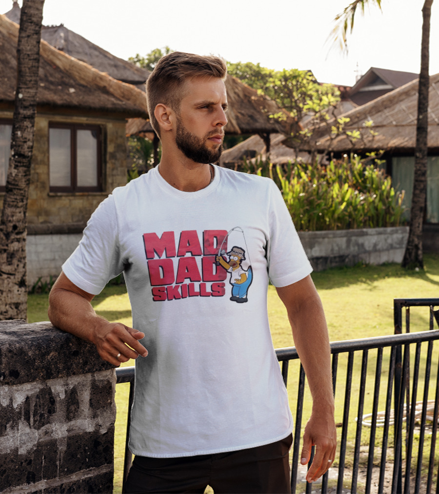 Mad Dad Skills Simps Homer Fishing T-Shirt