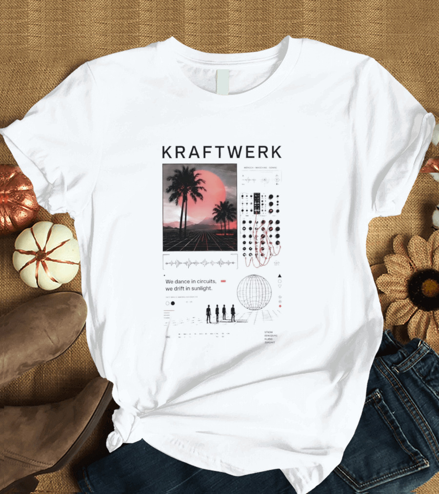 Kraftwerk Mensch Maschine Sonne We Dance In Circuits We Drift In Sunlight T-Shirt