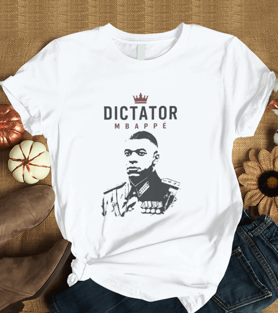 Dictator Mbappe Crowned Leader T-Shirt