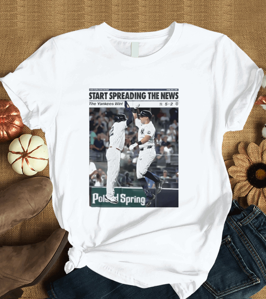 Yankee Stadium New York Start Spreading The News The Yankees Win T-Shirt