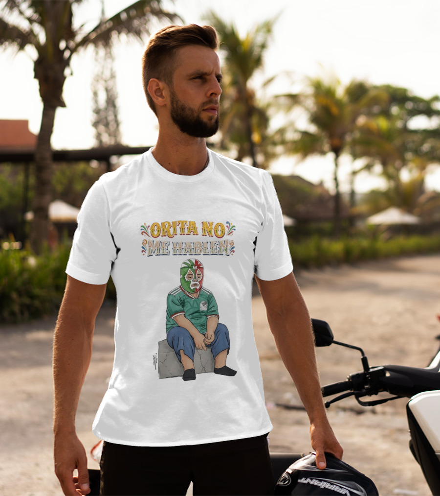 Orita No Me Hablen Lucha Libre México Soccer Mask T-Shirt