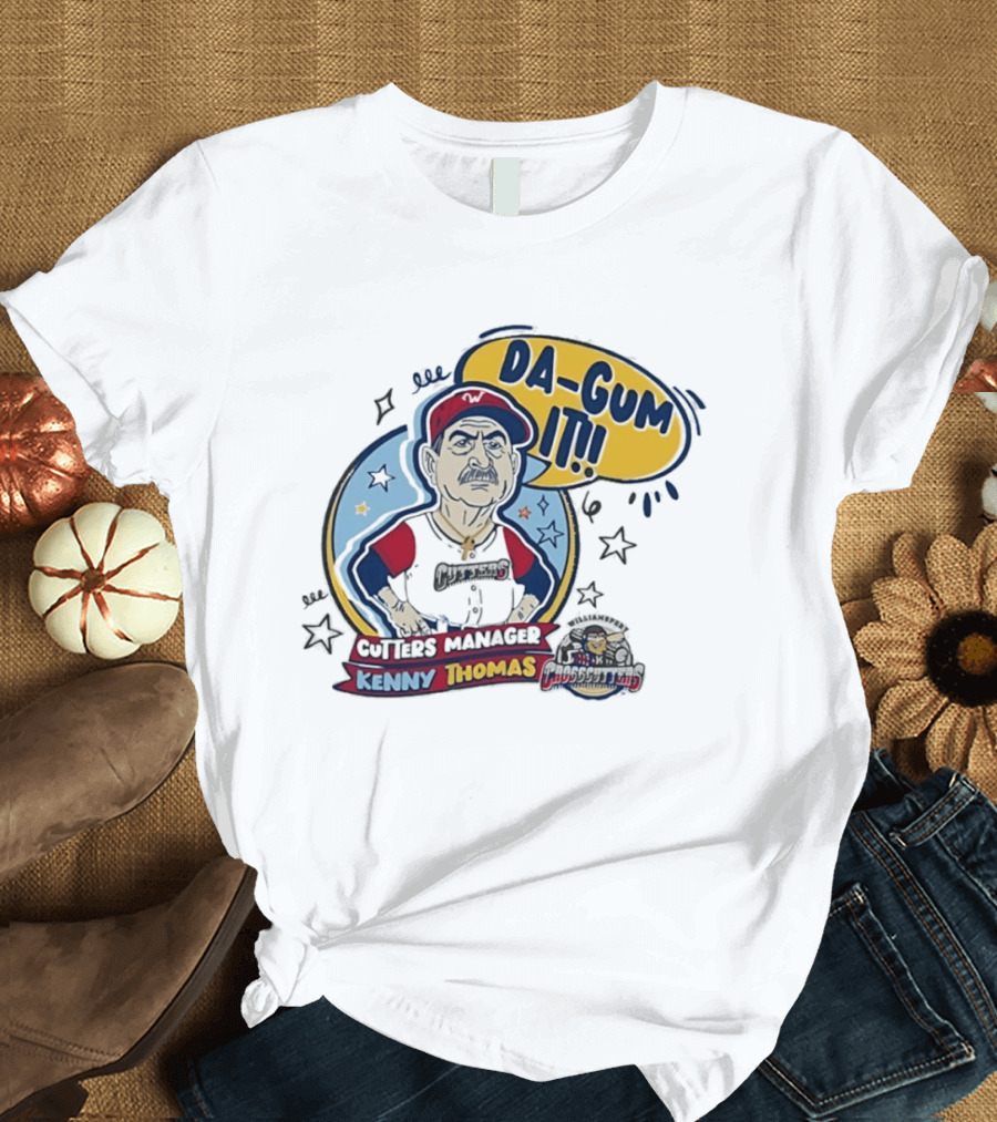 Cutters Manager Kenny Thomas Da Gum It Baseball T-Shirt