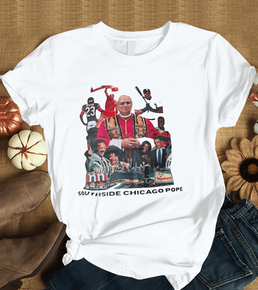 Southside Chicago Pope Michael Jordan Barack Obama City Collage T-Shirt