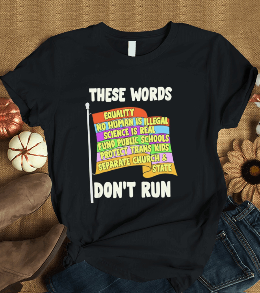 Equality No Person Is Illegal Science Is Real Fund Public Schools Protect Trans Kids Separate Church And State Flag T-Shirt