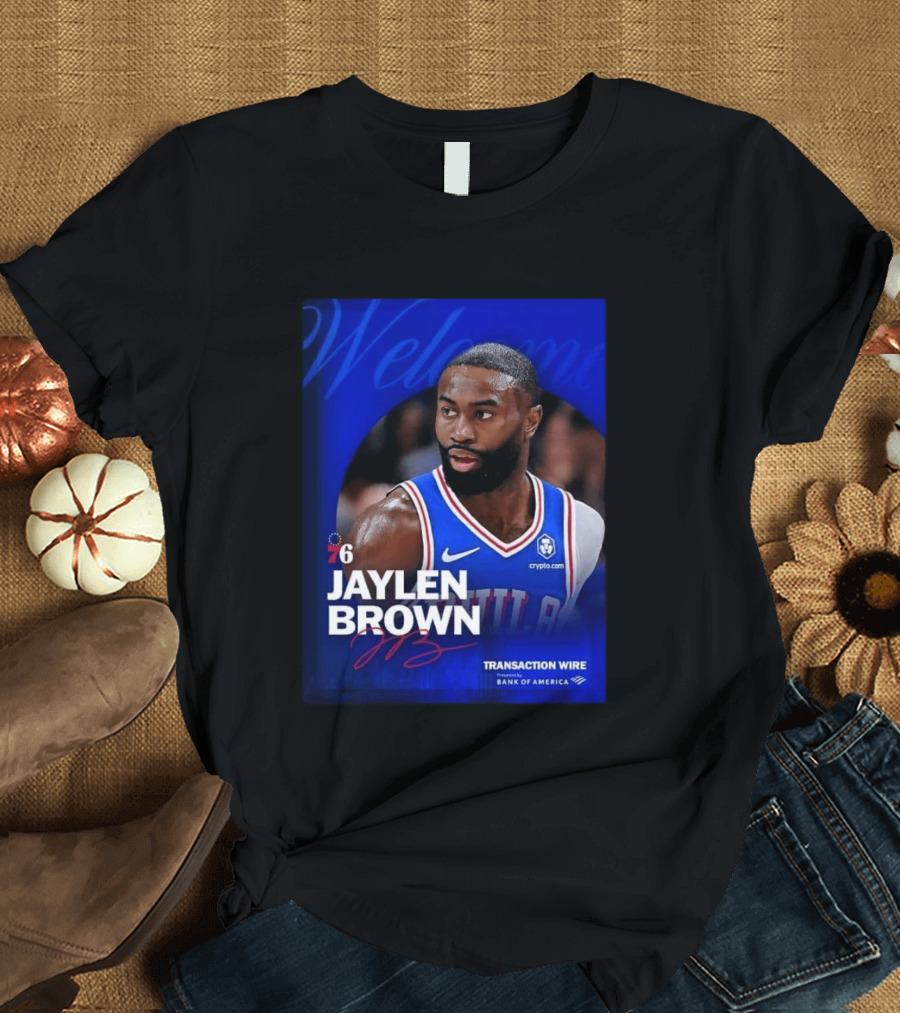 Jaylen Brown Philadelphia 76ers Welcome Transaction Wire Bank Of America T-Shirt