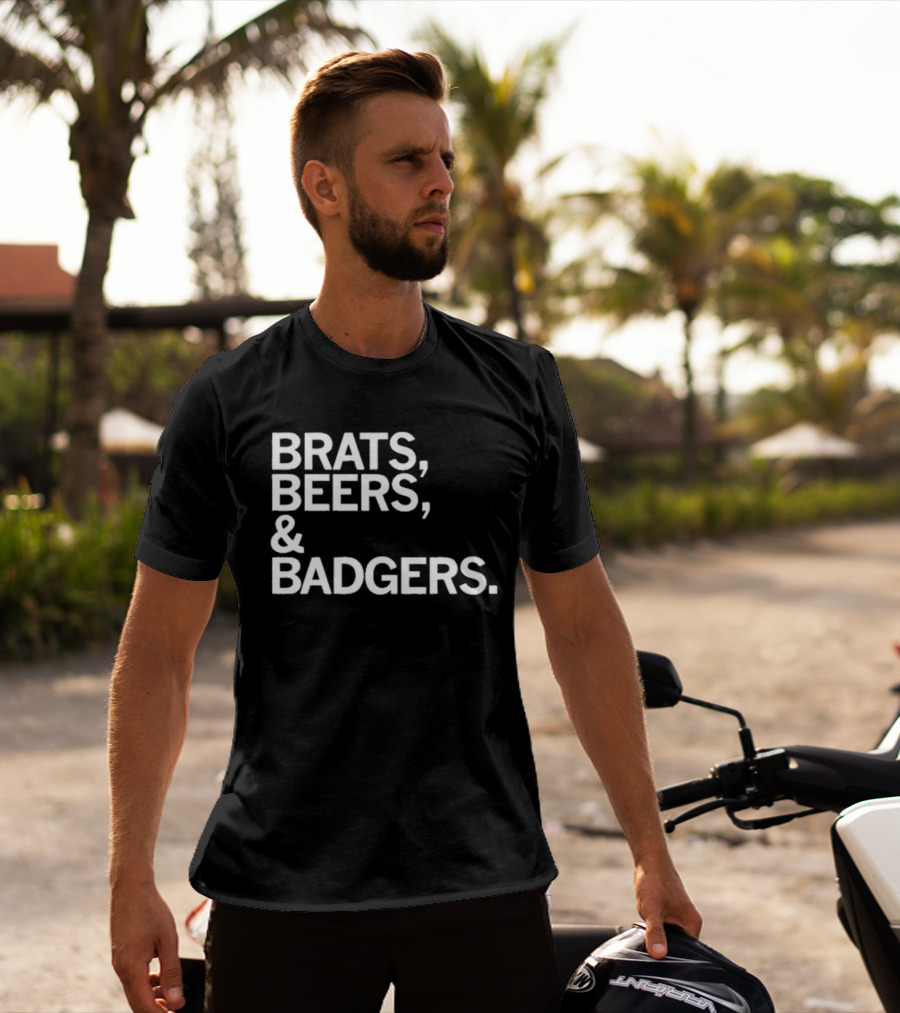 Brats Beers And Badgers Wisconsin Celebration T-Shirt