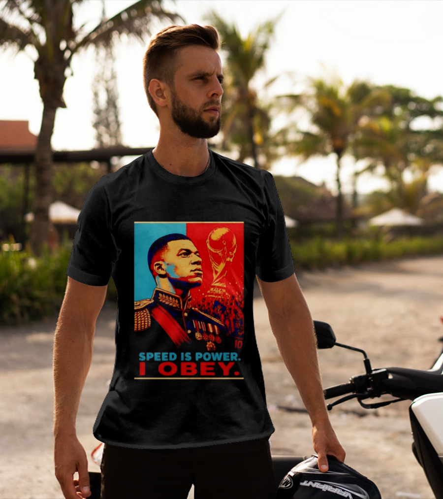 Kylian Mbappe France National Team Speed Is Power I Obey Allez Les Bleus World Cup T-Shirt