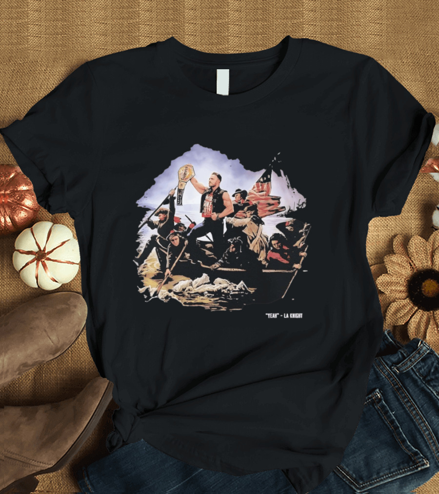 LA Knight WWE Yeah Washington Crossing The Delaware Championship T-Shirt