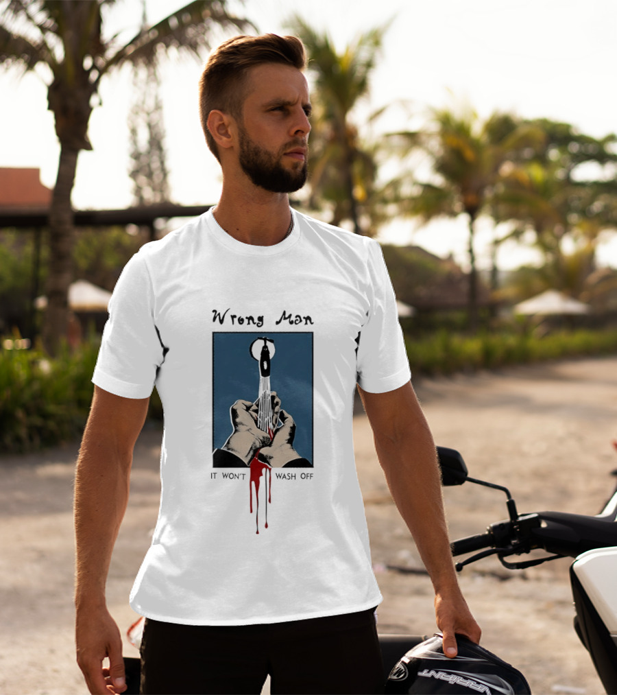Wrong Man It Won't Wash Off Hands With Red Key Drip T-Shirt