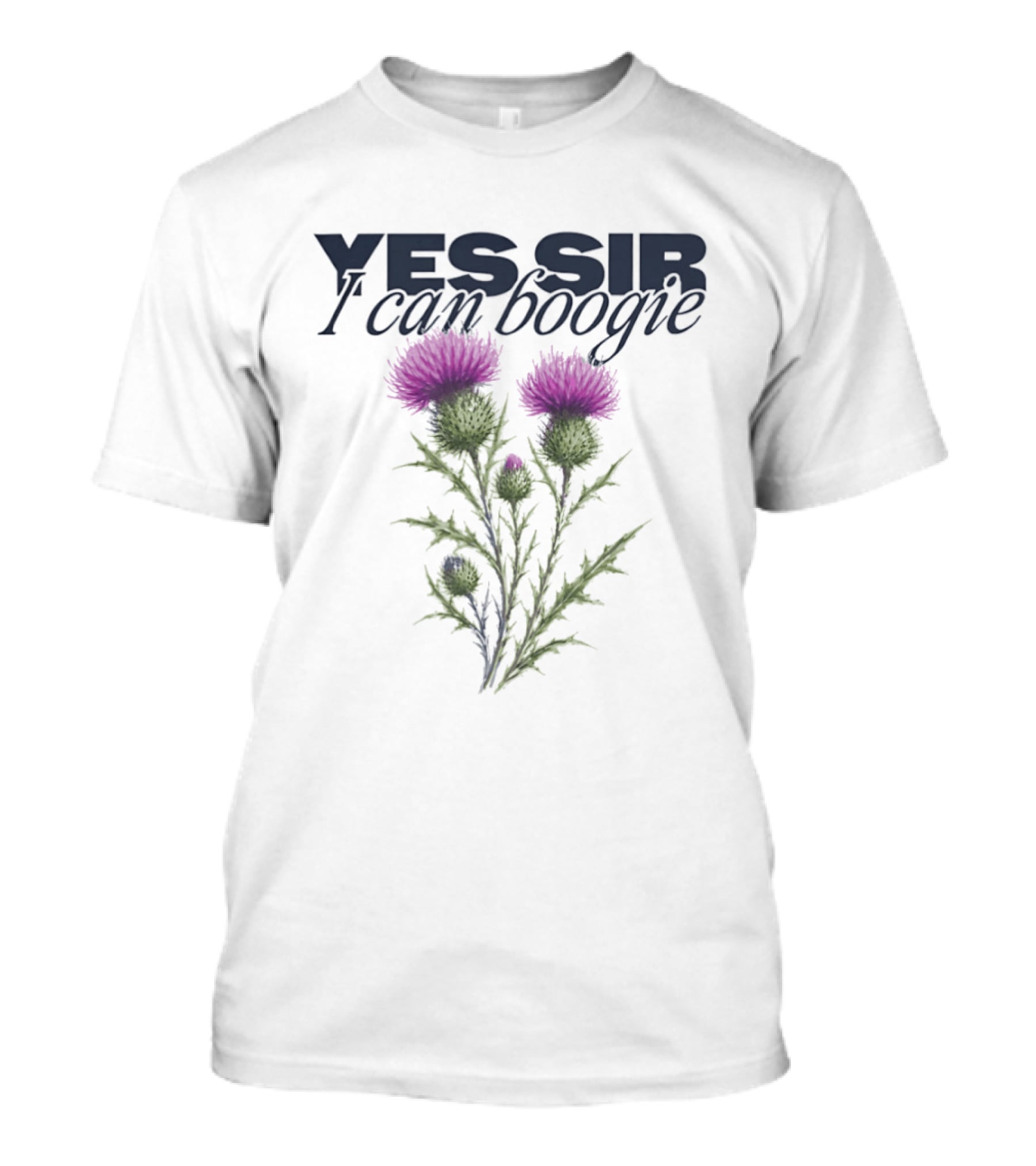 Yes Sir I Can Boogie Thistle Floral Baccara T-Shirt