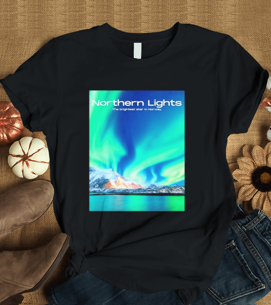 Northern Lights The Brightest Star In Norway T-Shirt