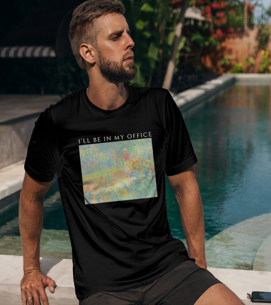 I'll Be In My Office Claude Monet Garden Painting Style Garden Scene T-Shirt