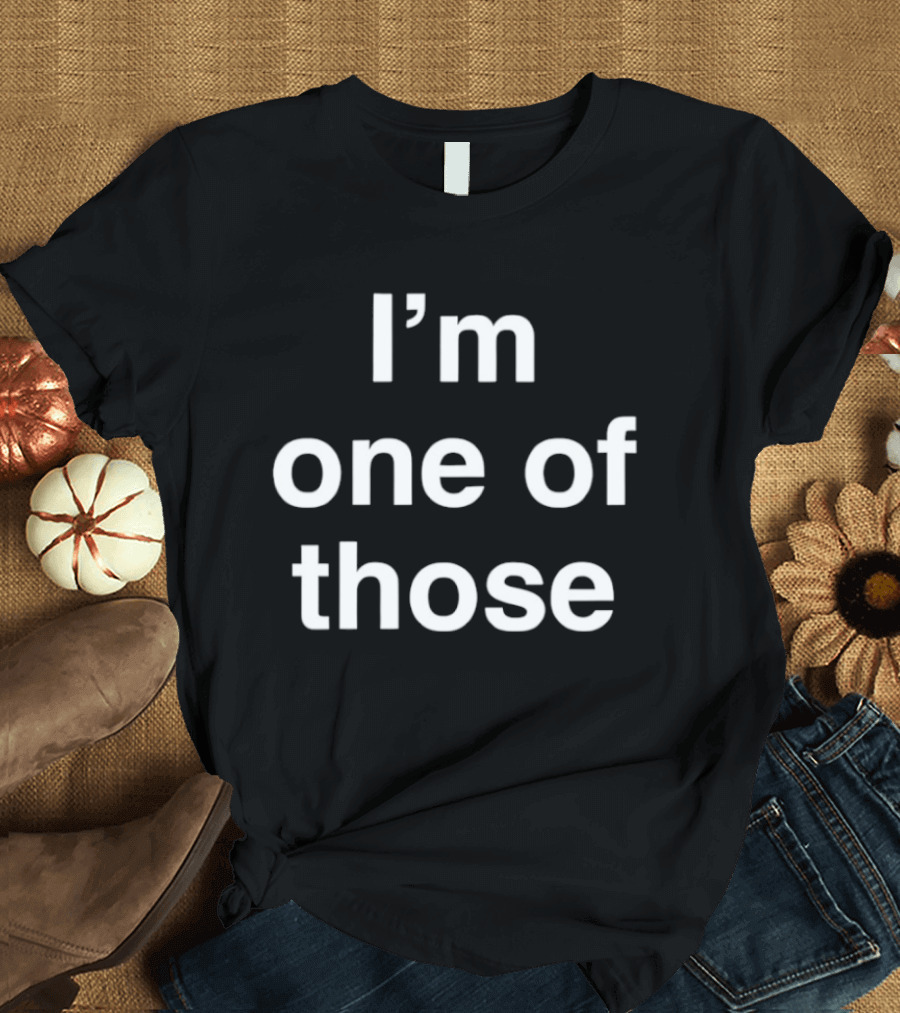 I'm One Of Those Minimalist T-Shirt